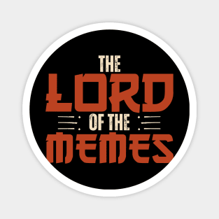 The Lord Of The Memes Magnet